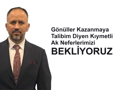 Gönüller Kazanmaya Talibim Diyen Kıymetli Ak Neferlerimizi Bekliyoruz…