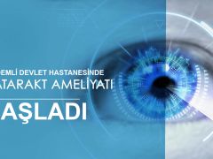 Katarakt Ameliyatı Başladı…
