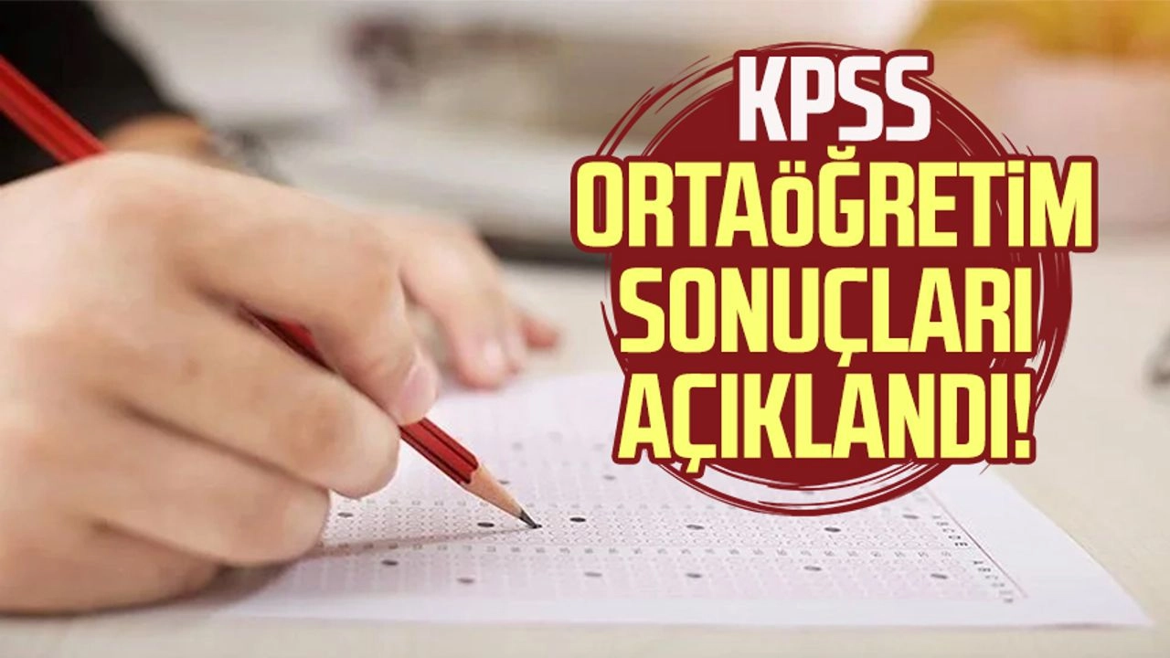 KPSS Ortaöğretim Sınav Sonuçları Açıklandı…