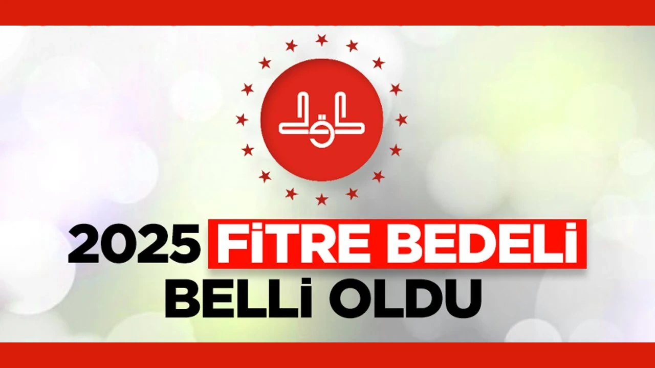 2025 yılı fitre miktarı belli oldu…