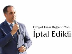 Otoyol Tırtar Bağlantı Yolu İptal Edildi…