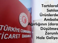 Tartılarak Satılan Ürünlerde, Ambalaj Ağırlığının Düşürülmesi Zorunlu Hale Geliyor…