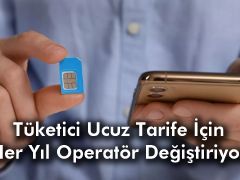 Tüketici Ucuz Tarife İçin Her Yıl Operatör Değiştiriyor…