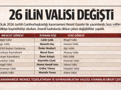 26 İlin Valisi Değişti…